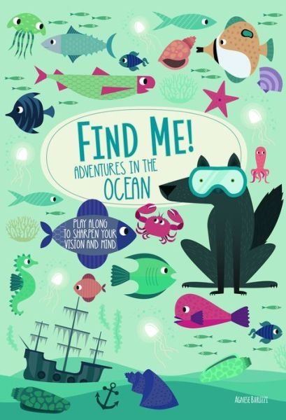 Cover for Agnese Baruzzi · Find Me! Adventures in the Ocean (Book) (2020)