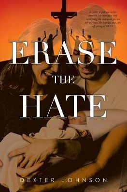 Cover for Dexter Johnson · Erase the Hate (Paperback Book) (2018)