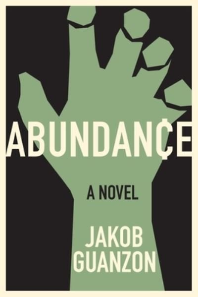 Cover for Jakob Guanzon · Abundance: A Novel (Taschenbuch) (2021)