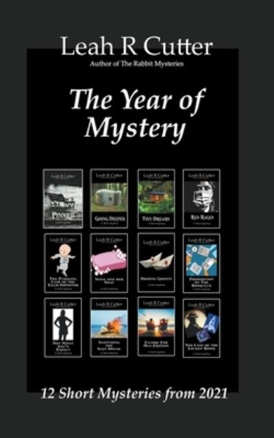 Cover for Leah R. Cutter · The Year of Mystery (Paperback Book) (2022)