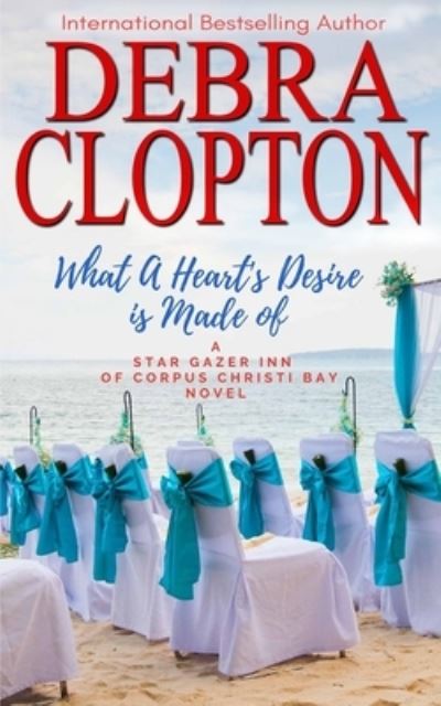 Cover for Debra Clopton · What a Heart's Desire is Made of (Paperback Book) (2021)