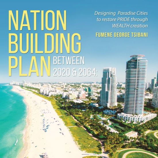 Cover for Fumene George Tsibani · Nation Building Plan between 2020 &amp; 2064 (Paperback Book) (2020)