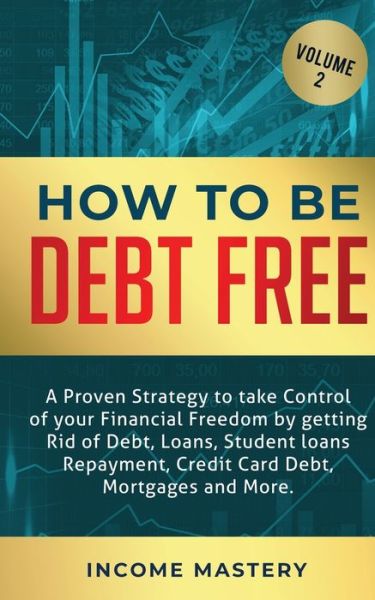 How to be Debt Free - Phil Wall - Books - Kazravan Enterprises LLC - 9781647772468 - January 11, 2020