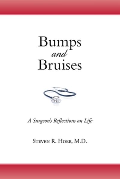 Cover for Steven R Hoer M D · Bumps and Bruises (Paperback Book) (2023)