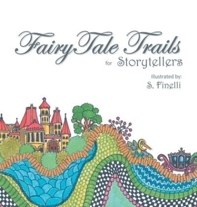 Cover for S Finelli · Fairy Tale Trails (Gebundenes Buch) (2022)