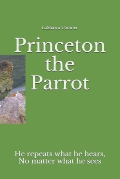 Cover for LaShawn Toomer · Princeton the Parrot (Paperback Book) (2019)