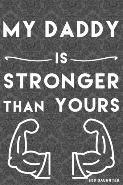 Cover for Ansart Design · My Daddy is Stronger Than Yours (Pocketbok) (2019)