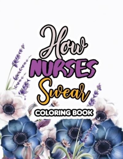 Cover for Rns Coloring Studio · How Nurses Swear Coloring Book (Pocketbok) (2019)