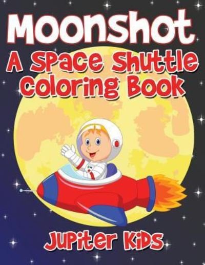 Jupiter Kids · Moonshot (Paperback Book) (2017)