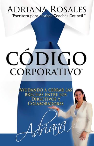 Cover for Adriana Rosales · Codigo Corporativo (Taschenbuch) (2019)