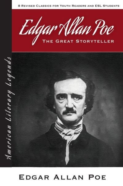 Cover for Edgar Allan Poe · Edgar Allan Poe: The Great Storyteller - 8 Revised Classics for Youth and ESL Students - American Literary Classics - American Literary Classics (Paperback Bog) (2019)