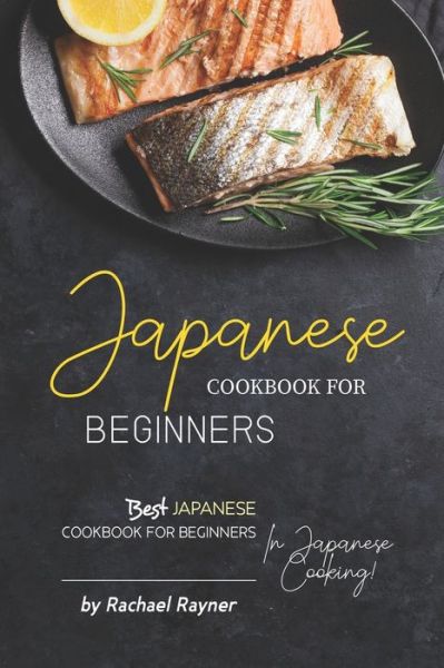 Cover for Rachael Rayner · Japanese Cookbook for Beginners (Paperback Book) (2019)