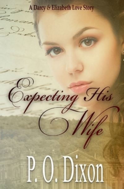 Expecting His Wife - P O Dixon - Książki - Independently Published - 9781698585468 - 9 października 2019