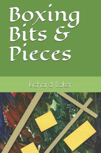 Cover for Richard E Baker · Boxing Bits &amp; Pieces (Paperback Book) (2019)