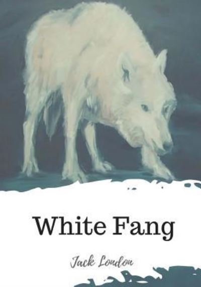 White Fang - Jack London - Livros - CreateSpace Independent Publishing Platf - 9781720325468 - 26 de maio de 2018