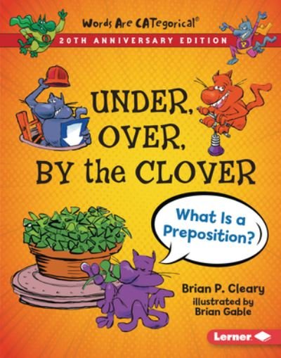 Cover for Brian P. Cleary · Under, over, by the Clover, 20th Anniversary Edition (Buch) (2021)