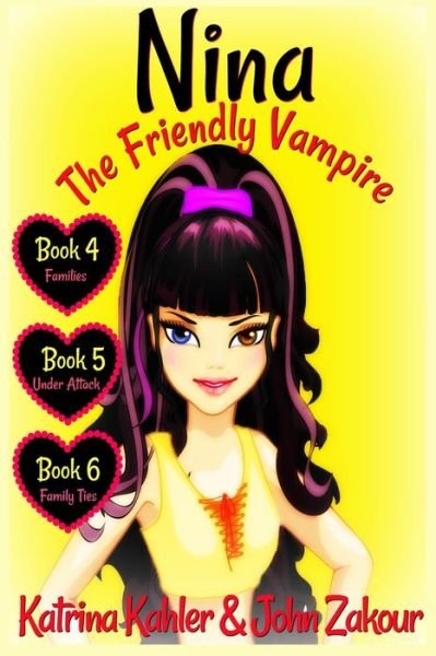 Cover for John Zakour · NINA The Friendly Vampire - Books 4, 5 &amp; 6 - Nina the Friendly Vampire (Paperback Book) (2018)