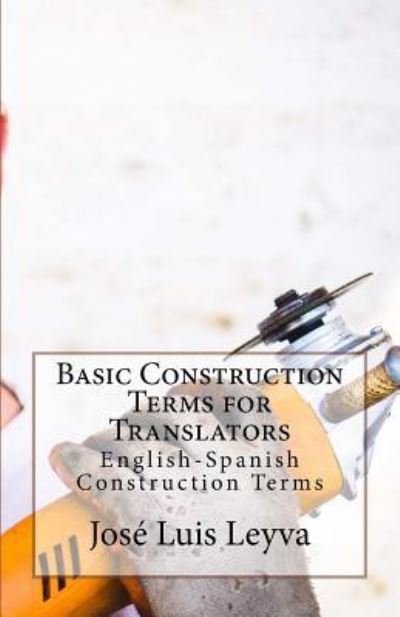 Cover for Jose Luis Leyva · Basic Construction Terms for Translators (Paperback Book) (2018)