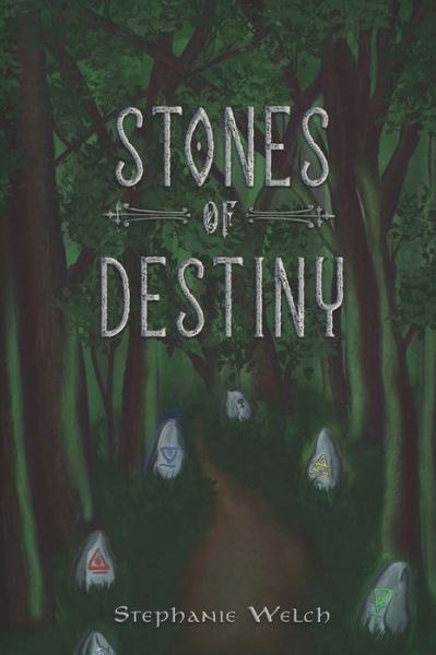 Stones of Destiny - Stephanie Welch - Książki - Southern Willow Publishing, LLC - 9781734735468 - 22 marca 2021