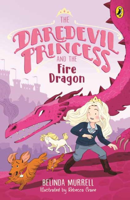 Cover for Belinda Murrell · Daredevil Princess and the Fire Dragon: Book 3 - Daredevil Princess (Paperback Book) (2025)