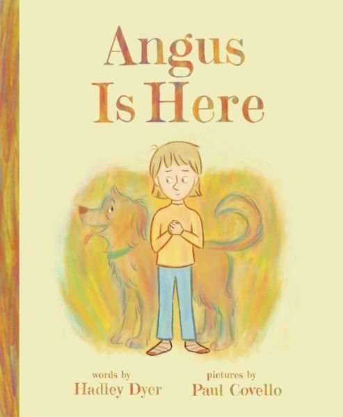 Angus Is Here - Hadley Dyer - Livros - Annick Press Ltd - 9781773217468 - 28 de setembro de 2023