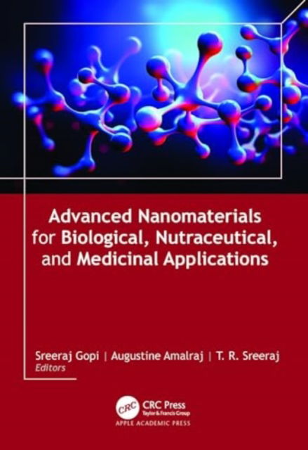 Cover for Advanced Nanomaterials for Biological, Nutraceutical, and Medicinal Applications (Hardcover Book) (2024)