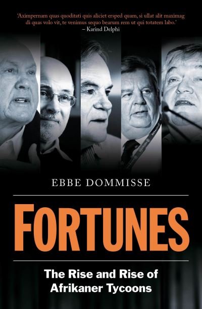 Cover for Ebbe Dommisse · Fortunes: The Rise and Rise of Afrikaner Tycoons (Paperback Book) (2021)