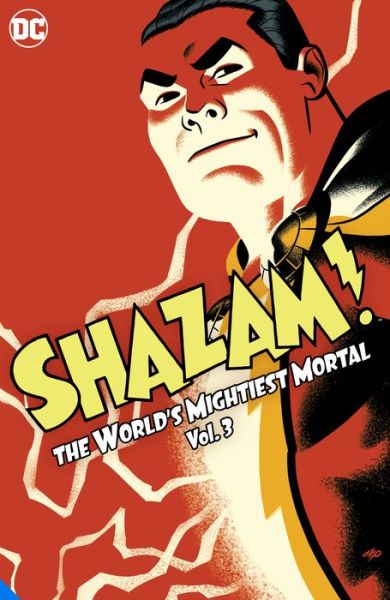 Cover for Nelson E. Bridwell · Shazam!: The World's Mightiest Mortal Vol. 3 (Hardcover Book) (2021)
