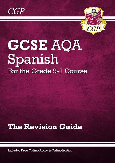 Cover for CGP Books · GCSE Spanish AQA Revision Guide: with Online Edition &amp; Audio (For exams in 2024 and 2025) - CGP AQA GCSE Spanish (Book) [With Online edition] (2016)