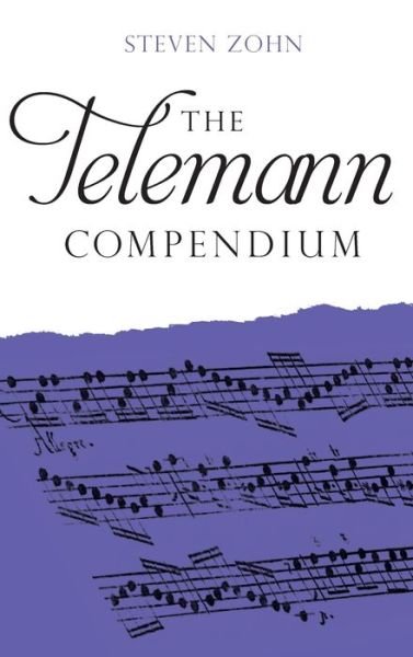 The Telemann Compendium - Zohn, Steven (Customer) - Bøger - Boydell & Brewer Ltd - 9781783274468 - 17. januar 2020