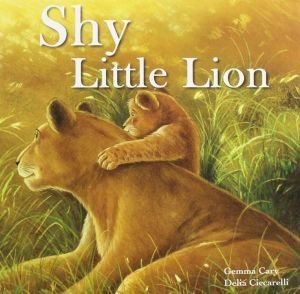 Gemma Cary · Shy Little Lion - Square Paperback Storybooks (Paperback Book) (2024)