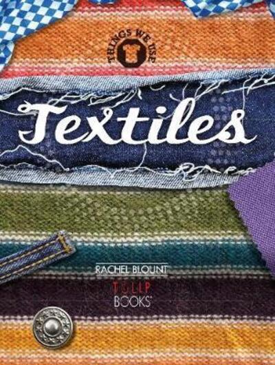 Cover for Rachel Blount · Textiles - Things we use (Paperback Book) (2019)