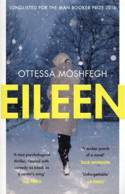 Cover for Ottessa Moshfegh · Eileen (Paperback Book) (2016)