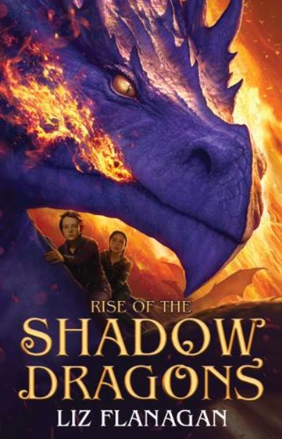 Cover for Liz Flanagan · Rise of the Shadow Dragons - Legends of the Sky (Paperback Book) (2021)