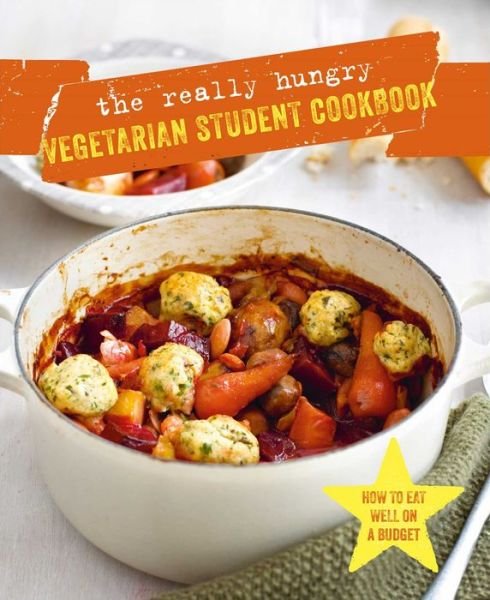 Cover for Ryland Peters &amp; Small · The Really Hungry Vegetarian Student Cookbook (Hardcover Book) (2018)