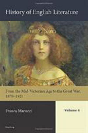 Cover for Franco Marucci · History of English Literature, Volume 6: From the Mid-Victorian Age to the Great War, 1870-1921 (Hardcover Book) [New edition] (2019)