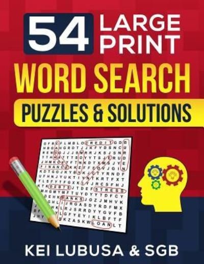 Cover for Kei Lubusa · 54 Large Print Word Search - Puzzles &amp; Solutions (Paperback Book) (2019)