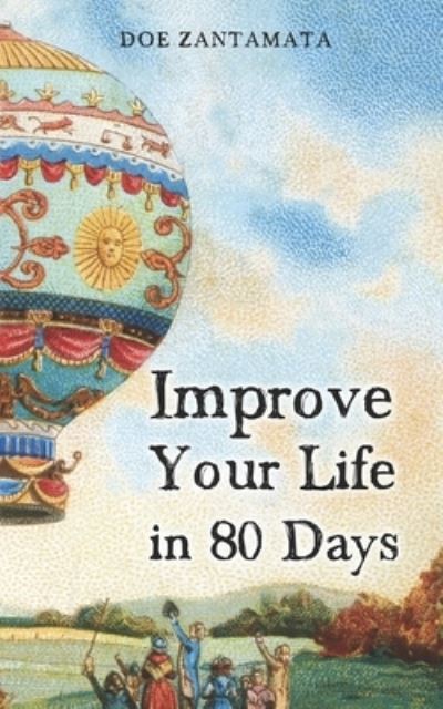 Cover for Doe Zantamata · Improve Your Life in 80 Days (Paperback Bog) (2019)