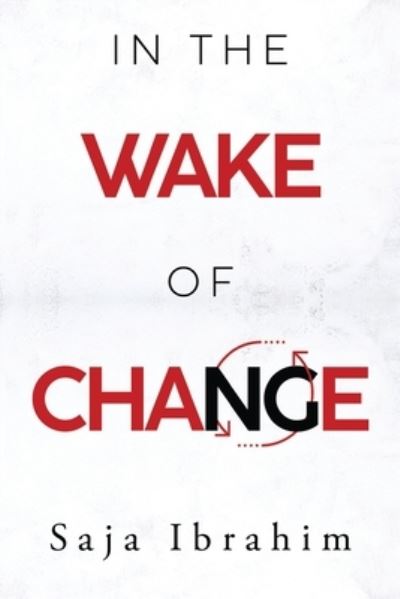 Cover for Saja Ibrahim · In the Wake of Change (Paperback Book) (2023)