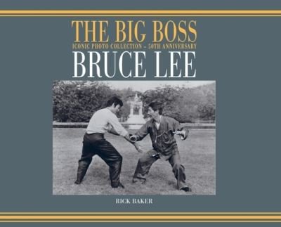 Cover for Ricky Baker · Bruce Lee: The Big boss Iconic photo Collection - 50th Anniversary (Innbunden bok) (2021)
