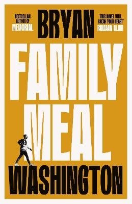Cover for Bryan Washington · Family Meal: 'This novel will break your heart twice over' (Paperback Book) [Main edition] (2024)
