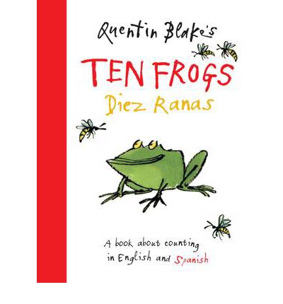 Cover for Quentin Blake · Quentin Blake's Ten Frogs / Diez Ranas: English and Spanish Edition (Gebundenes Buch) [English and Spanish edition] (2010)