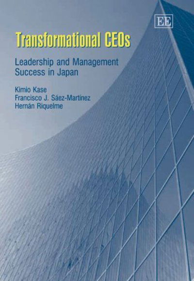 Cover for Kimio Kase · Transformational CEOs: Leadership and Management Success in Japan (Hardcover Book) (2005)