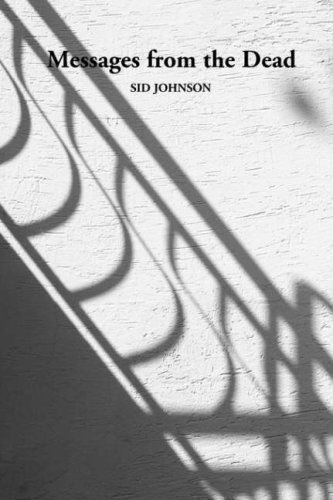 Messages from the Dead - Sid Johnson - Books - Swirl - 9781845491468 - October 13, 2006