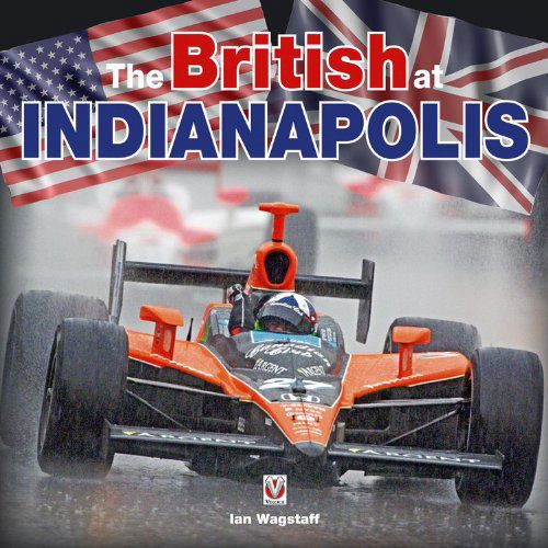 Cover for Ian Wagstaff · The British at Indianapolis (Hardcover Book) (2010)