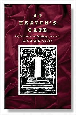 Cover for Richard Giles · At Heaven's Gate: Reflections on Leading Worship (Pocketbok) (2010)