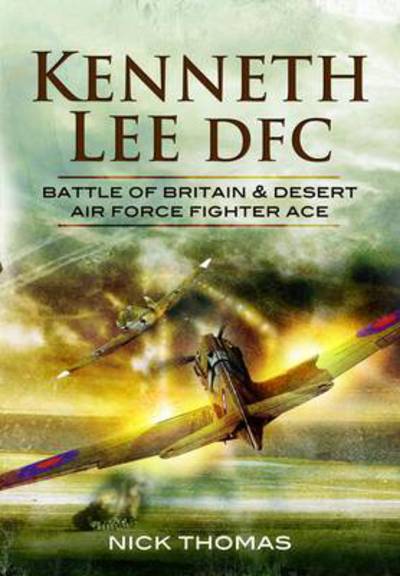 Cover for Nick Thomas · Kenneth 'hawkeye' Lee Battle of Britain Ace (Hardcover Book) (2011)