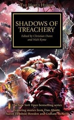 Horus Heresy: Shadows of Treachery - Christian Dunn - Books - Games Workshop - 9781849703468 - September 27, 2012