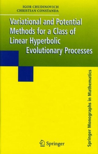 Cover for Igor Chudinovich · Variational and Potential Methods for a Class of Linear Hyperbolic Evolutionary Processes - Springer Monographs in Mathematics (Paperback Bog) [Softcover reprint of hardcover 1st ed. 2005 edition] (2010)