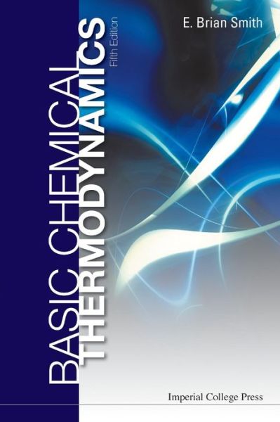 Cover for Smith, E Brian (Formerly Master Of St Catherine's College, Oxford, Uk, &amp; Vice-chancellor Of Cardiff Univ, Uk) · Basic Chemical Thermodynamics (Paperback Book) [Fifth, 5 Revised edition] (2004)